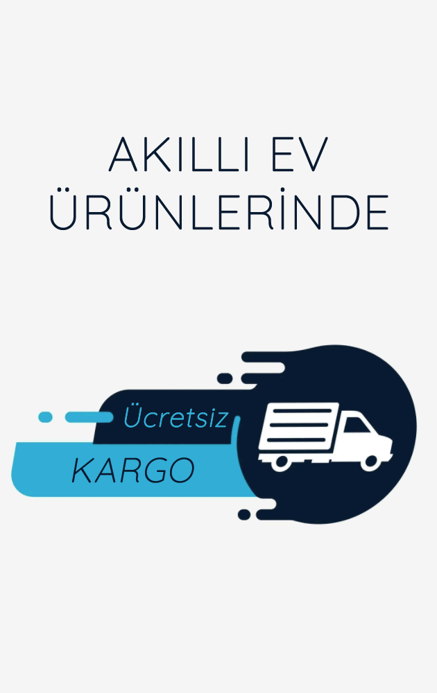 akıllı ev ürünlerinde ücretsiz kargo